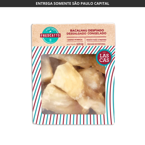 BACALHAU FRESCATTO LASCAS CONGELADO 500g